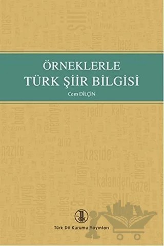 Örneklerle Türk Şiir Bilgisi – Cem Dilçin – Türk Dil Kurumu Yayınları kitap kapağı