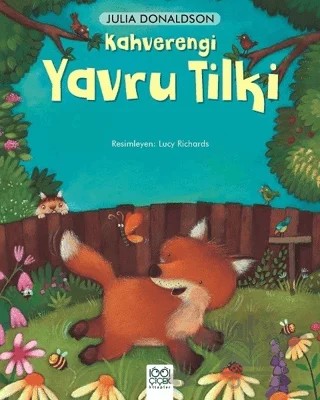 Kahverengi Yavru Tilki – Julia Donaldson – 1001 Çiçek Kitaplar kitap kapağı