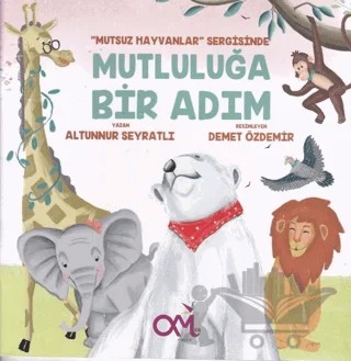 Mutluluğa Bir Adım – Altunnur Seyratlı – Omes Çocuk kitap kapağı