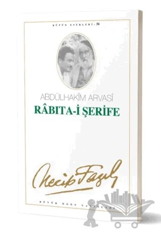 Rabıta-i Şerife : 47 - Necip Fazıl Bütün Eserleri – Necip Fazıl Kısakürek – Büyük Doğu Yayınları kitap kapağı