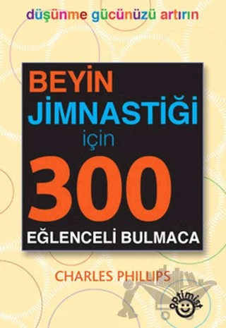 Beyin Jimnastiği İçin 300 Eğlenceli Bulmaca (6 Kitap Takım) – Charles Phillips – Optimist Kitap kitap kapağı