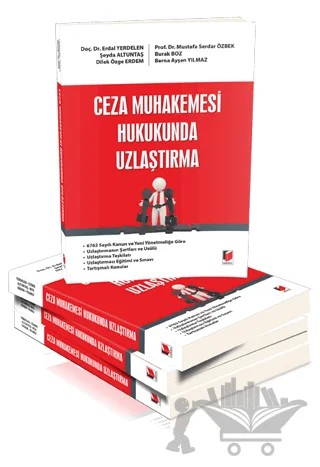 Ceza Muhakemesi Hukukunda Uzlaştırma – Berna Ayşen Yılmaz, Burak Boz, Dilek Özge Erdem, Erdal Yerdelen, Mustafa Serdar Özbek, Şeyda Altuntaş – Adalet Yayınevi kitap kapağı
