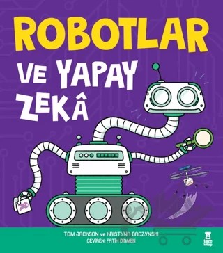 Robotlar ve Yapay Zeka – Tom Jackson – Taze Kitap kitap kapağı