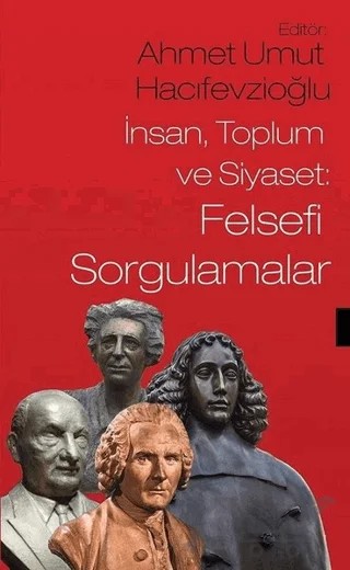 İnsan Toplum ve Siyaset: Felsefi Sorgulamalar – Ahmet Umut Hacıfevzioğlu – Sosyal Yayınları kitap kapağı