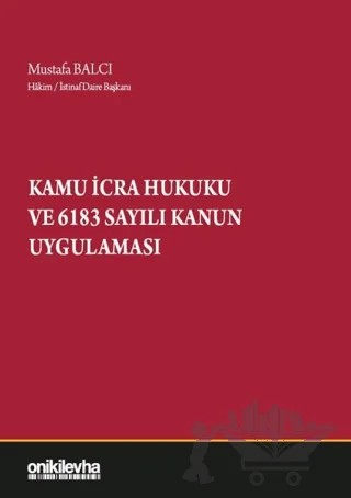 Kamu İcra Hukuku ve 6183 Sayılı Kanun Uygulaması – Mustafa Balcı – On İki Levha Yayınları kitap kapağı