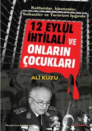 12 Eylül İhtilali ve Onların Çocukları – Ali Kuzu – Kariyer Yayınları kitap kapağı