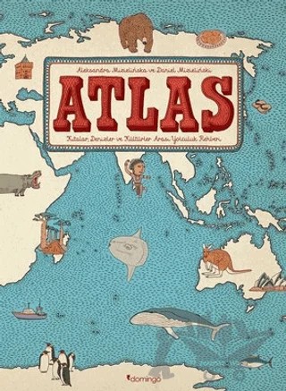 Atlas – Aleksandra Mizielinska, Daniel Mizielinska – Domingo Yayınevi kitap kapağı
