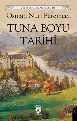 Tuna Boyu Tarihi – Osman Nuri Peremeci – Dorlion Yayınları kitap kapağı