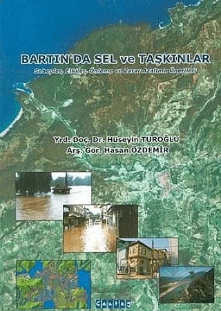 Bartın'da Sel ve Taşkınlar – Hasan Özdemir, Hüseyin Turoğlu – Çantay Yayınları kitap kapağı