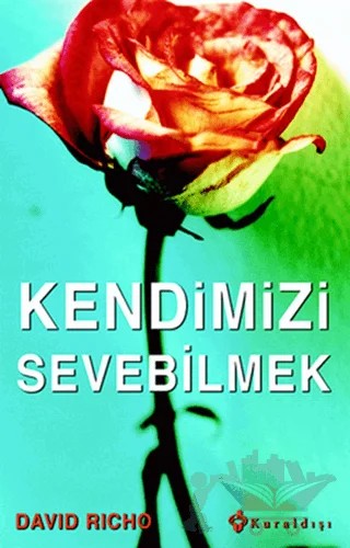 Kendimizi Sevebilmek – David Richo – Kuraldışı Yayınevi kitap kapağı