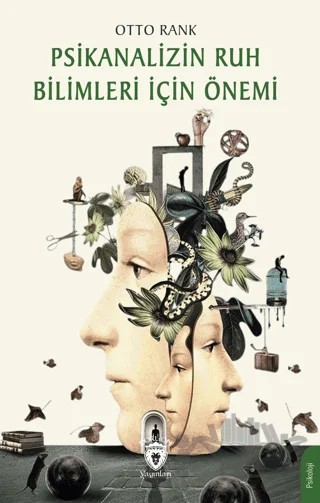 Psikanalizin Ruh Bilimleri İçin Önemi – Otto Rank – Dorlion Yayınları kitap kapağı