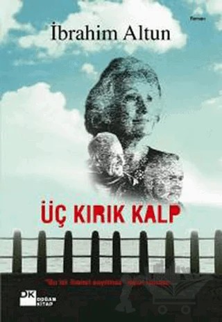 Üç Kırık Kalp – İbrahim Altun – Doğan Kitap kitap kapağı