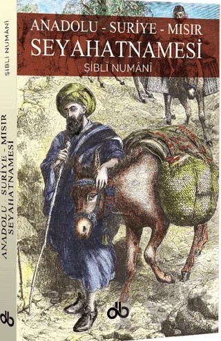 Anadolu Suriye Mısır Seyahatnamesi – Allame Şibli Numani – Dünya Bizim Kitaplığı kitap kapağı