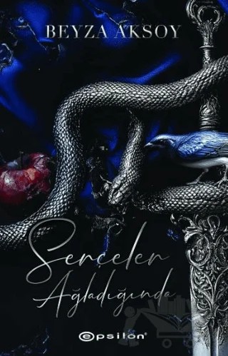 Serçeler Ağladığında – Beyza Aksoy – Epsilon Yayınevi kitap kapağı