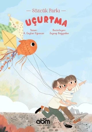 Uçurtma – A. Ceylan Oğuzcan – Abm Yayınevi kitap kapağı