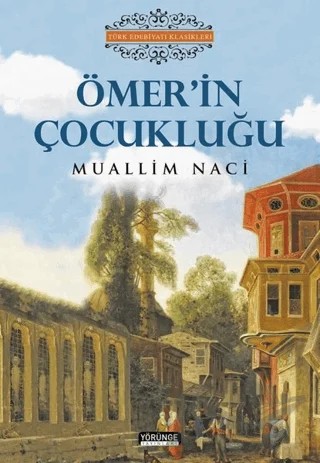 Ömer'in Çocukluğu – Muallim Naci – Yörünge Yayınları kitap kapağı