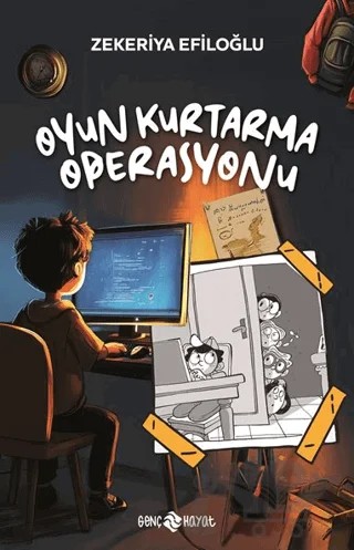 Oyun Kurtarma Operasyonu – Zekeriya Efiloğlu – Genç Hayat kitap kapağı