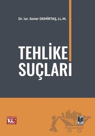 Tehlike Suçları – Soner Demirtaş – Adalet Yayınevi kitap kapağı