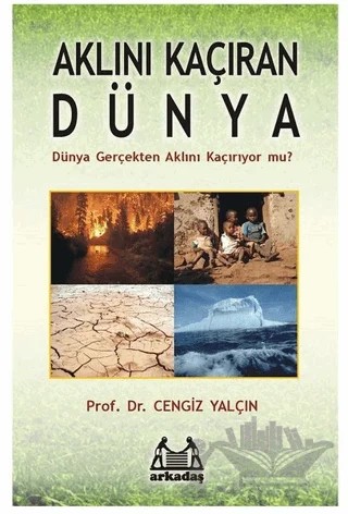 Aklını Kaçıran Dünya – Cengiz Yalçın – Arkadaş Yayınları kitap kapağı