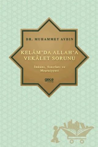 Kelam’da Allah’a Vekalet Sorunu – Muhammet Aydın – Gece Kitaplığı kitap kapağı