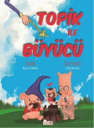 Topik ile Büyücü – Burcu Erdoğan – Bencekitap kitap kapağı