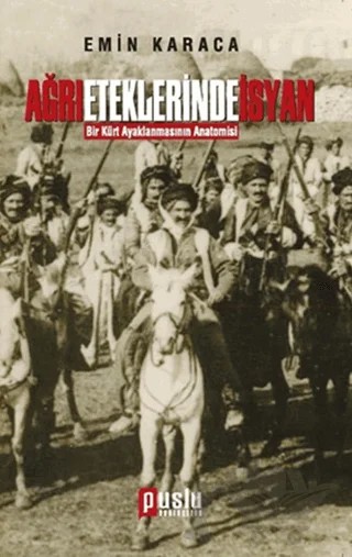 Ağrı Eteklerinde İsyan – Emin Karaca – Puslu Yayıncılık kitap kapağı