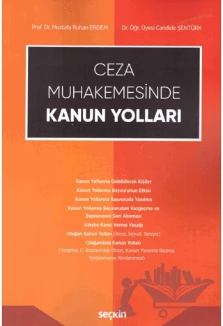Ceza Muhakemesinde Kanun Yolları – Mustafa Ruhan Erdem, Candide Şentürk – Seçkin Yayıncılık kitap kapağı