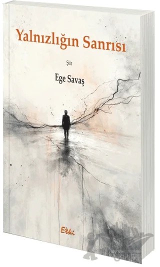 Yalnızlığın Sanrısı – Ege Savaş – Etki Yayınları kitap kapağı