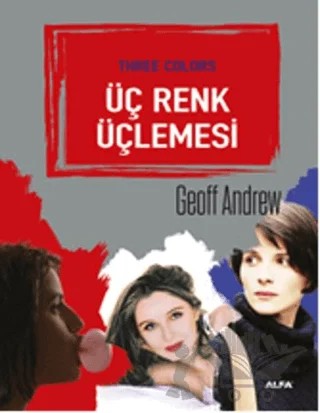 Üç Renk Üçlemesi – Geoff Andrew – Alfa Yayınları kitap kapağı