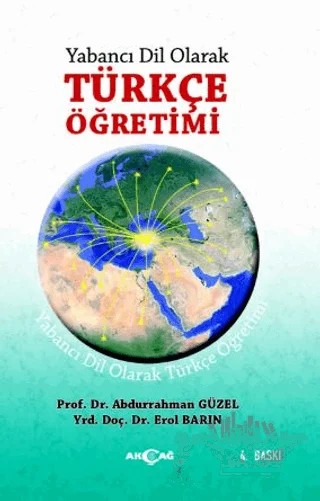 Yabancı Dil Olarak Türkçe Öğretimi – Abdurrahman Güzel, Erol Barın – Akçağ Yayınları kitap kapağı