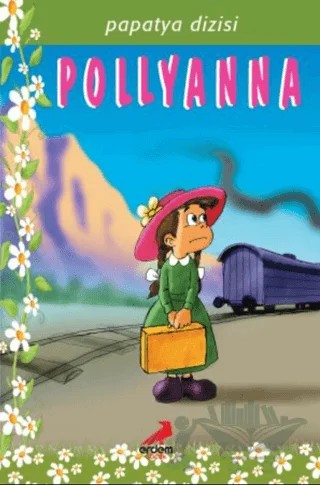 Pollyanna – Eleanor H. Porter – Erdem Çocuk kitap kapağı
