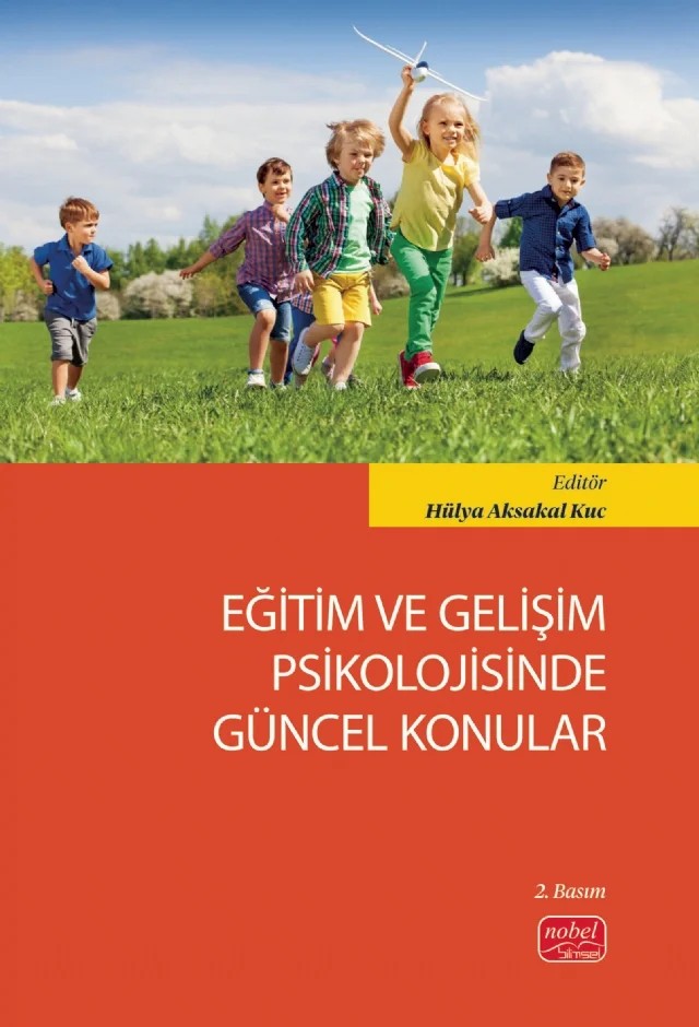 Eğitim ve Gelişim Psikolojisinde Güncel Konular – Hülya Aksakal Kuc – Nobel Bilimsel Eserler kitap kapağı