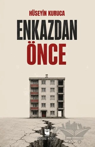 Enkazdan Önce – Hüseyin Kuruca – Sessiz Kitap kitap kapağı