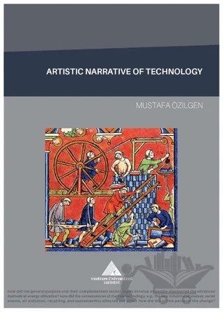 Artistic Narrative of Technology – Mustafa Özilgen – Yeditepe Üniversitesi Yayınevi kitap kapağı