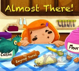 Almost There! – Zeynep Aktaş Dural – Çikolata Yayınevi kitap kapağı