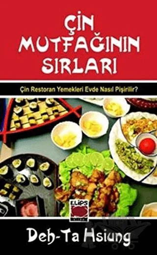 Çin Mutfağının Sırları – Deh-Ta Hsiung – Elips Kitap kitap kapağı
