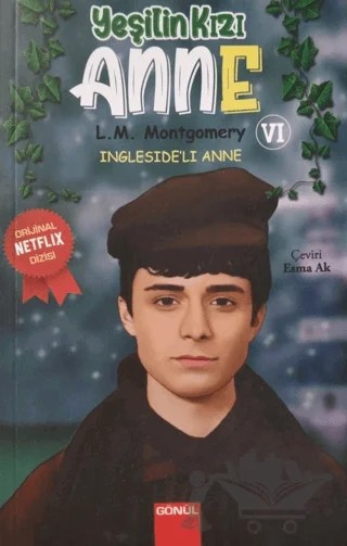 Yeşilin Kızı Anne 6 – Lucy Maud Montgomery – Gönül Yayıncılık kitap kapağı