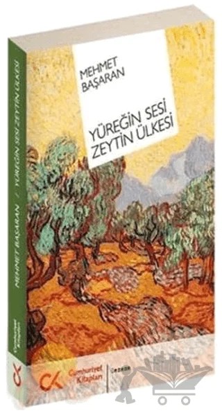 Yüreğin Sesi Zeytin Ülkesi – Mehmet Başaran – Cumhuriyet Kitapları kitap kapağı