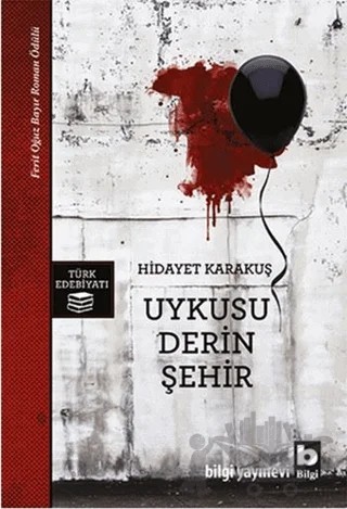 Uykusu Derin Şehir – Hidayet Karakuş – Bilgi Yayınevi kitap kapağı