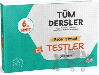 6. Sınıf Tüm Dersler Yeni Nesil Beceri Temelli Testler – Kolektif – Editör Yayınevi kitap kapağı