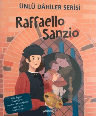 Raffaello Sanzio - Ünlü Dahiler Serisi – Kolektif – Yakamoz Yayınevi kitap kapağı