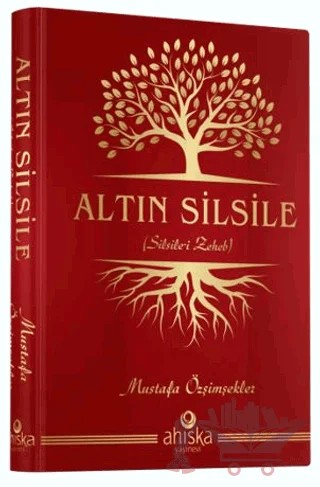 Altın Silsile – Mustafa Özşimşekler – Ahıska Yayınevi kitap kapağı