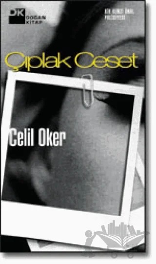 Çıplak Ceset Bir Remzi Ünal Polisiyesi – Celil Oker – Doğan Kitap kitap kapağı