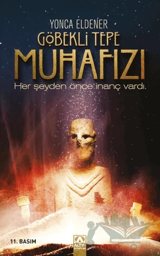 Göbekli Tepe Muhafızı – Yonca Eldener – Altın Kitaplar kitap kapağı