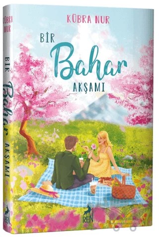 Bir Bahar Akşamı – Kübra Nur – Ren Kitap kitap kapağı