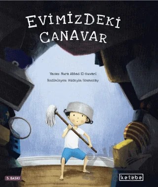 Evimizdeki Canavar – Nura Abbas El-Huwari – Ketebe Çocuk kitap kapağı