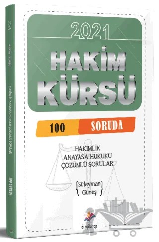 2021 Hakimlik HAKİM KÜRSÜ 100 Soruda Anayasa Hukuku Soru Bankası Çözümlü – Süleyman Güneş – Dizgi Kitap kitap kapağı
