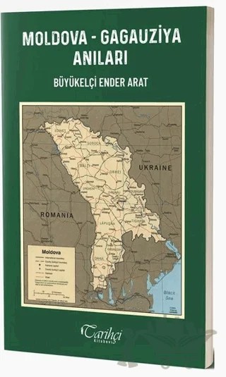 Moldova - Gagauziya Anıları – Ender Arat – Tarihçi Kitabevi kitap kapağı