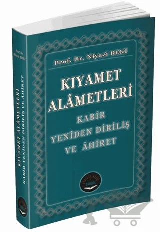 Kıyamet Alametleri - Kabir Yeniden Diriliş ve Ahiret – Niyazi Beki – Fütuhat Yayınevi kitap kapağı