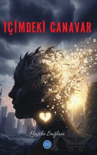 İçimdeki Canavar – Hasibe Sağlam – Bilge Kitap Yayınları kitap kapağı